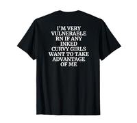 Soy muy vulnerable rn tinta tatuada chicas aman a las mujeres gruesas Camiseta
