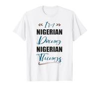 Soy nigeriano Haciendo Cosas nigerianas Divertido Amante de Nigeria Camiseta
