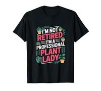 Soy No Retired Profesional Plant Lady Planta Mujer Camiseta
