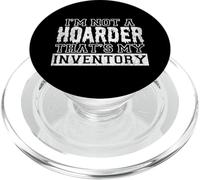 Soy Not A Hoarder That's My Inventory - Camiseta con Tapa PopSockets PopGrip para MagSafe
