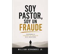 Soy Pastor, Soy un Fraude: Superando el Síndrome del Impostor en el Ministerio