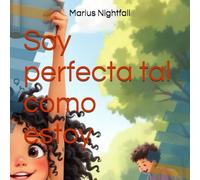 Soy perfecta tal como estoy