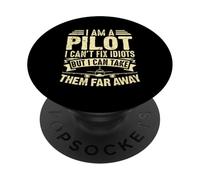 Soy piloto No Puedo Arreglar Idiotas Pero Puedo llevarlos lejos PopSockets PopGrip Adhesivo
