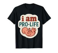Soy Pro-Vida Anti-Aborto Embarazada Nueva Madre Feto Bebé Camiseta