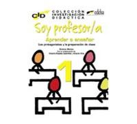 Soy Profesor/a: Aprender A Enseñar 1