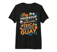 Soy Profesor De Educación Física Normal Pero Más Guay Camiseta Premium