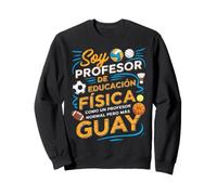 Soy Profesor De Educación Física Normal Pero Más Guay Sudadera