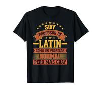 Soy Profesor de latín como un Profesor Normal Pero más Guay Camiseta