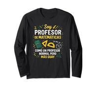 Soy Profesor de Matemáticas Más Guay Humor Divertido Manga Larga