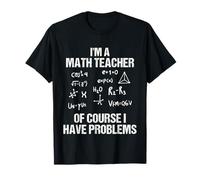 Soy Profesor de matemáticas, por Supuesto, Tengo Problemas ecuación matemática Camiseta