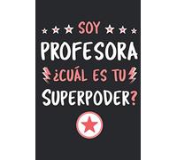 Soy Profesora ¿Cuál Es Tu Superpoder?: Diario Libreta de Notas Para Profesora | Dimensiones 15,24 x 22,86 cm | 110 Páginas