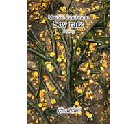 SOY RAÍZ: La herencia ancestral hecha poesía