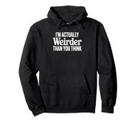 Soy Realmente más Raro de lo Que Piensas - Funny Goth Sudadera con Capucha