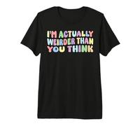 Soy Realmente más Raro de lo Que Piensas Gracioso Diciendo sarcástico Camiseta Premium