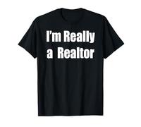 Soy realmente un agente de bienes raíces Camiseta