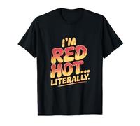 Soy Red Hot Literalmente Quemadura de Sol Camiseta
