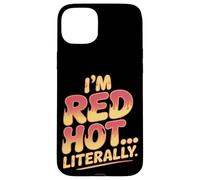 Soy Red Hot Literalmente Quemadura de Sol Carcasa para iPhone 15 Plus