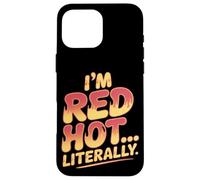 Soy Red Hot Literalmente Quemadura de Sol Carcasa para iPhone 16 Pro Max
