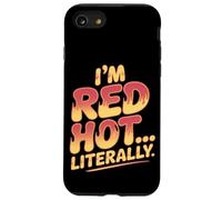 Soy Red Hot Literalmente Quemadura de Sol Carcasa para iPhone SE (2020) / 7 / 8