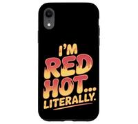 Soy Red Hot Literalmente Quemadura de Sol Carcasa para iPhone XR