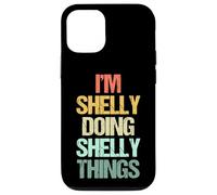 Soy Shelly Haciendo Cosas de Shelly - Divertidísimo Nombre Shelly Carcasa para iPhone 12/12 Pro
