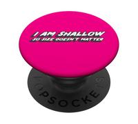 Soy superficial, así que el tamaño no importa | Chiste divertido PopSockets PopGrip Adhesivo