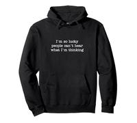 Soy tan afortunada que la gente no puede escuchar lo que estoy pensando Sudadera con Capucha
