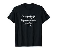 Soy tan afortunado de ser de un país pequeño Camiseta