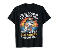 Soy Tan Bueno en la Captura de Peces - Pesca Pescador Pescador Camiseta