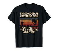 Soy Tan Bueno para atrapar Peces - Pesca Divertida de Pescador Camiseta