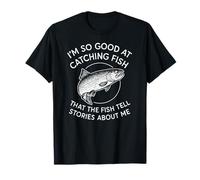 Soy Tan Bueno para atrapar Peces - Pesca Divertida de Pescador Camiseta