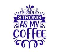 Soy tan fuerte como mi café, Día de la Madre. Pegatinas artísticas de vinilo 50.4x68.9cm Removible sin dejar pegamento Azul oscuro