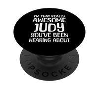 Soy Tan Impresionante Que Judy ha Estado Escuchando Hablar PopSockets PopGrip Adhesivo
