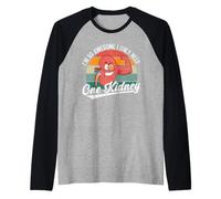Soy Tan Impresionante Que Solo Necesito un riñón Camiseta Camiseta Manga Raglan