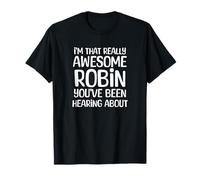 Soy Tan Impresionante Robin ha Estado Escuchando Hablar Camiseta