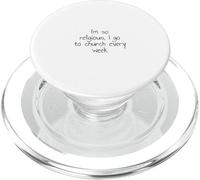 Soy tan religioso, voy a la iglesia todas las semanas PopSockets PopGrip para MagSafe