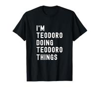 Soy Teodoro Haciendo Cosas de Teodoro Camiseta