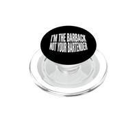 Soy The Barback, no tu Camarero - Divertidísimo Dicho Barback PopSockets PopGrip para MagSafe