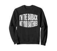 Soy The Barback, no tu Camarero - Divertidísimo Dicho Barback Sudadera