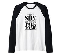 Soy tímido, Ven a Hablar Conmigo, Linda Cita introvertida Camiseta Manga Raglan