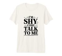Soy tímido, Ven a Hablar Conmigo, Linda Cita introvertida Camiseta Premium