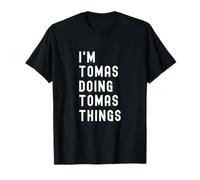 Soy Tomas Haciendo Cosas de Tomas Camiseta