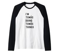 Soy Tomás Haciendo Cosas de Tomás Camiseta Manga Raglan