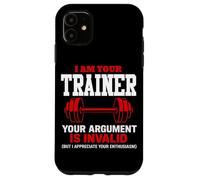 Soy tu Entrenador Tu argumento es inválido Entrenador de Fitness Gimnasio Carcasa para iPhone 11