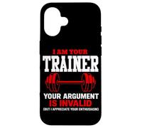 Soy tu Entrenador Tu argumento es inválido Entrenador de Fitness Gimnasio Carcasa para iPhone 16