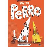 Soy tu perro (SIN COLECCION)