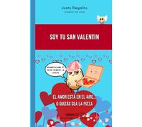 Soy tu San Valentin - El amor està en el aire... o quizás sea la pizza: Cuaderno de notas de 100 páginas rayadas, regalo divertido San Valentin original, idea para amigo o amiga San Valentin amistad