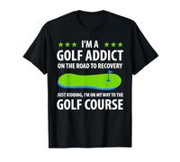 Soy un Adicto al Golf Divertido Golfista Entusiasta del Golf Amante del Golf Camiseta