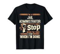 Soy un administrador de la cárcel que no paro Camiseta