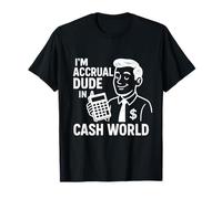 Soy un amigo acumulado en un mundo efectivo Contabilidad CPA divertido Camiseta